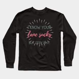 Stay in your lane Long Sleeve T-Shirt